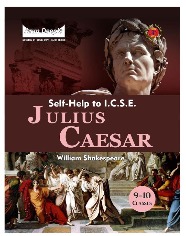 Arun Deep's Self-Help to ICSE Julius Caesar Class 9 & 10